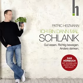 Patric Heizmann: Ich bin dann mal schlank: 