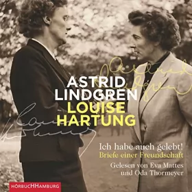 Astrid Lindgren, Louise Hartung: Ich habe auch gelebt! Briefe einer Freundschaft: 