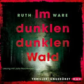 Ruth Ware: Im dunklen, dunklen Wald: 