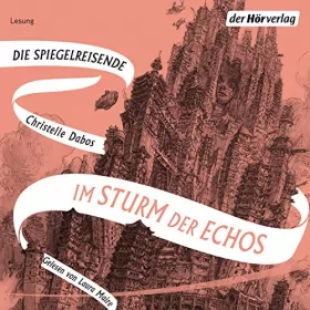 Christelle Dabos: Im Sturm der Echos: Band vier der Spiegelreisenden-Saga