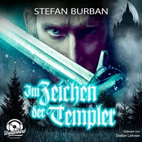 Stefan Burban: Im Zeichen der Templer: Die Templer im Schatten 1