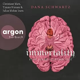 Dana Schwartz: Immortality - Eine Liebesgeschichte: 