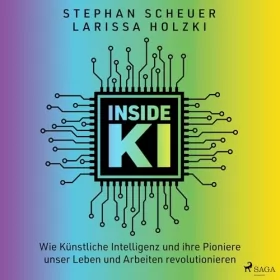 Stephan Scheuer, Larissa Holzki: Inside KI: 