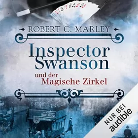 Robert C. Marley: Inspector Swanson und der Magische Zirkel: Inspector Swanson 3