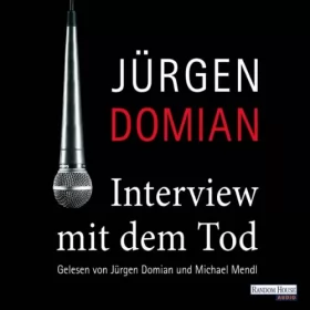 Jürgen Domian: Interview mit dem Tod: 
