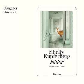 Shelly Kupferberg: Isidor - Ein jüdisches Leben: 