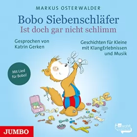 Markus Osterwald: Ist doch gar nicht so schlimm: Bobo Siebenschläfer