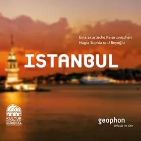 Matthias Morgenroth, Pia Morgenroth: Istanbul. Eine akustische Reise zwischen Hagia Sophia und Beyoglu: 