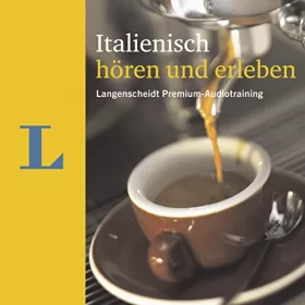 Elke Spitznagel: Italienisch hören und erleben: Langenscheidt Premium-Audiotraining
