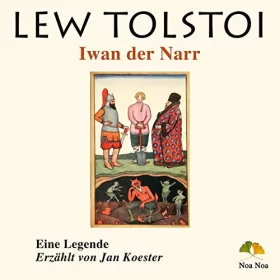 Lew Tolstoi: Iwan der Narr: 