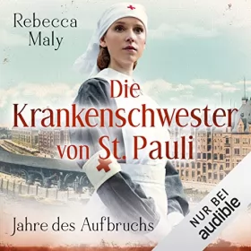 Rebecca Maly: Jahre des Aufbruchs: Die Krankenschwester von St. Pauli 3
