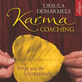 Ursula Demarmels: Karma-Coaching: Wege aus der Schicksalsfalle