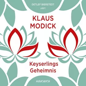 Klaus Modick: Keyserlings Geheimnis: 
