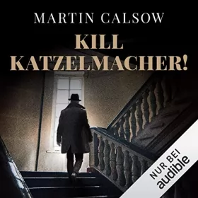 Martin Calsow: Kill Katzelmacher!: 