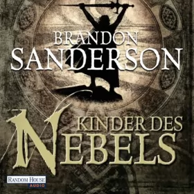 Brandon Sanderson: Kinder des Nebels: Mistborn 1