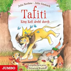 Julia Boehme: King Kofi dreht durch: Tafiti 21