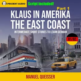 Manuel Queißer: Klaus in Amerika - The East Coast: Intermediate Short Stories to Learn German (B1/B2)