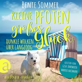 Bente Sommer: Kleine Pfoten, großes Glück - Dunkle Wolken über Langeoog: Inseltierarzt Dr. Breden 2