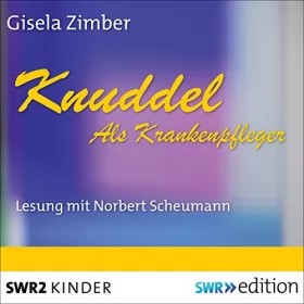 Gisela Zimber: Knuddel als Krankenpfleger: 