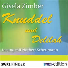 Gisela Zimber: Knuddel und Delilah: 