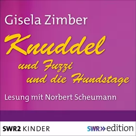 Gisela Zimber: Knuddel und Fuzzi / Knuddel und die Hundstage: 