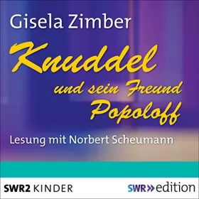 Gisela Zimber: Knuddel und sein Freund Popoloff: 