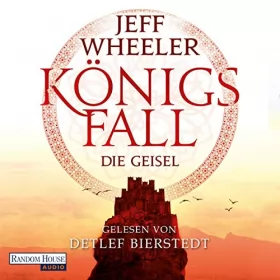 Jeff Wheeler: Königsfall – Die Geisel: Königsfall-Reihe 1