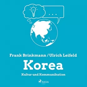 Frank Brinkmann, Ulrich Leifeld: Korea - Kultur und Kommunikation: 