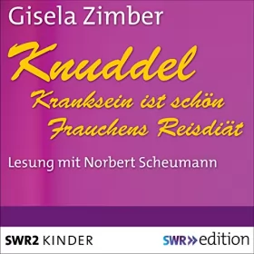 Gisela Zimber: Kranksein ist schön / Frauchens Reisdiät (Knuddel): 