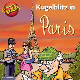 Ursel Scheffler: Kugelblitz in Paris: Kommissar Kugelblitz
