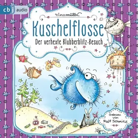 Nina Müller: Kuschelflosse - Der verhexte Blubberblitz-Besuch: Kuschelflosse 6
