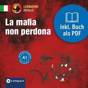 Tiziana Stillo: La mafia non perdona: Compact Lernkrimis - Italienisch A1
