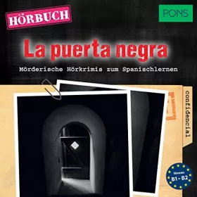 Iván Reymóndez Fernández: La puerta negra. Mörderische Hörkrimis zum Spanischlernen: PONS Hörbuch Spanisch