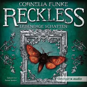 Cornelia Funke: Lebendige Schatten: Reckless 2