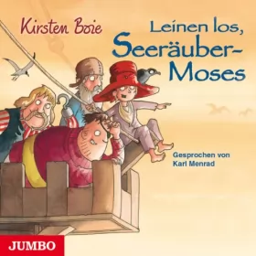 Kirsten Boie: Leinen los, Seeräuber-Moses: 