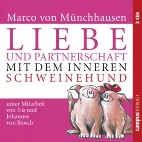 Marco von Münchhausen, Johannes von Stosch, Iris von Stosch: Liebe und Partnerschaft mit dem inneren Schweinehund: 