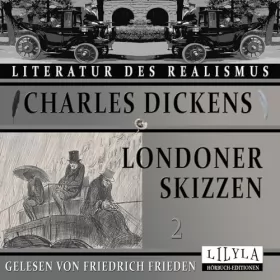 Charles Dickens: Londoner Skizzen 2: 