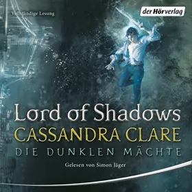 Cassandra Clare: Lord of Shadows: Die Dunklen Mächte 2