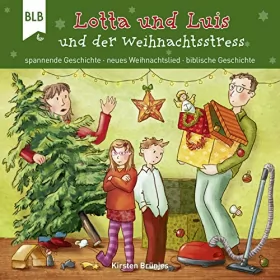Kirsten Brünjes: Lotta und Luis und der Weihnachtsstress: 