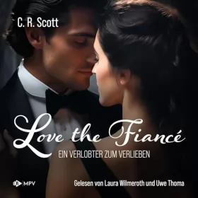 C. R. Scott: Love the Fiancé - Ein Verlobter zum Verlieben: 