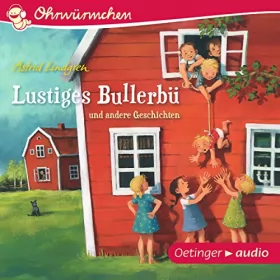 Astrid Lindgren: Lustiges Bullerbü und andere Geschichten: Ohrwürmchen