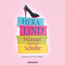 Hera Lind: Männer sind wie Schuhe: 