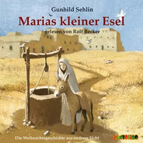 Gunhild Sehlin: Marias kleiner Esel: 