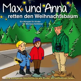 Monique Schlömer: Max und Anna retten den Weihnachtsbaum: 
