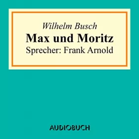 Wilhelm Busch: Max und Moritz: 