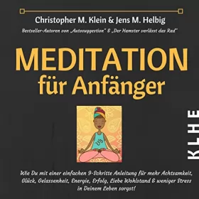 Christopher Klein, Jens Helbig: Meditation für Anfänger: 