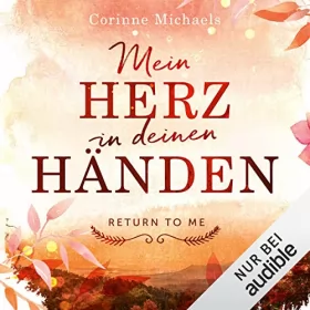 Corinne Michaels: Mein Herz in deinen Händen: Return to Me 1