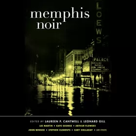 Laureen P. Cantwell - editor, Leonard Gill - editor: Memphis Noir: 