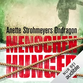 Anette Strohmeyer: Menschenhunger: Ondragon 1