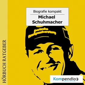 Robert Sasse, Yannick Esters: Michael Schumacher: Biografie kompakt